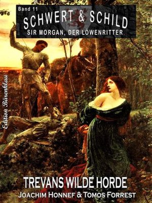 cover image of Schwert und Schild – Sir Morgan, der Löwenritter Band 11